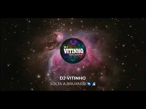 Montagem Avançada (DJ Vitinho Solta a Bruxaria)