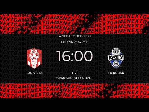 FDC VISTA - FC KUBSU. Friendly game