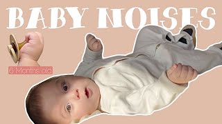 Baby noises/cooing it will make you happy6months o