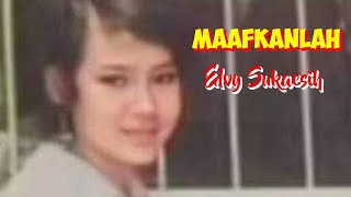 Download lagu MAAFKANLAH - Elvy Sukaesih #topjadul70an #musikvideolirik mp3