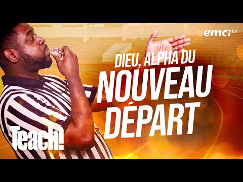Dieu, Alpha du nouveau départ - Teach! - Athoms Mbuma