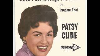 TEENER Patsy Cline - When I Get Through With You (You Love Me Too)