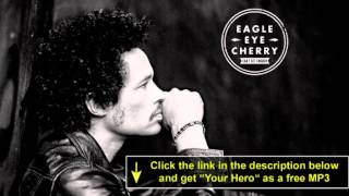 Eagle-Eye Cherry &quot;Your Hero&quot; Freetrack