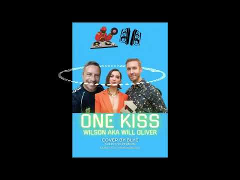 Du@ Lip@   One Kiss (Wilson Oliver Presents BLYE  Freestyle Cover by BLYE Version)