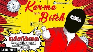 Karma is a Bitch  Echarikkai  Lyric Video  Sarjun 