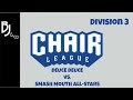 Chair League Div 3 Deuce Deuce Vs Smash Mouth All Stars October 3rd