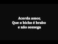 Acorda Amor - Chico Buarque (Lyric)