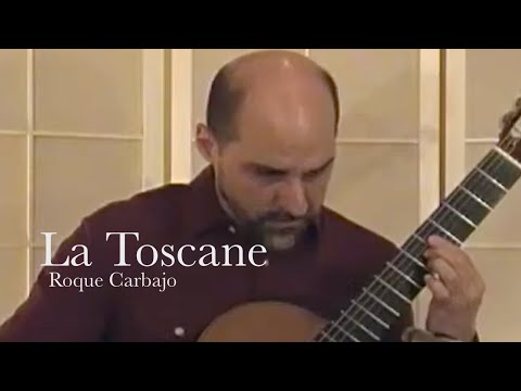 "La Toscane" by Roque Carbajo - Performed  by Martin Verreault
