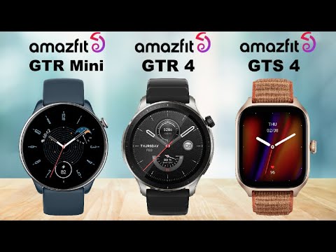 Amazfit GTR Mini VS Amazfit GTR 4 VS Amazfit GTS 4