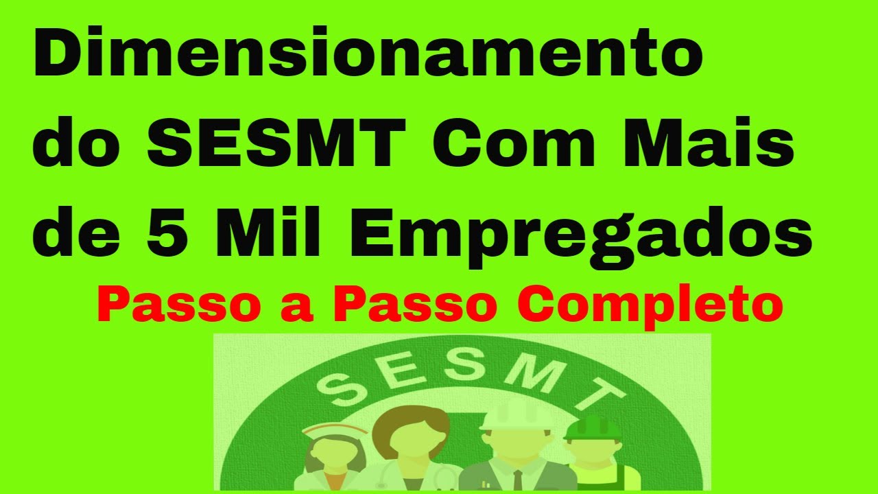 Como Fazer o Dimensionamento do SESMT Com Mais de 5 Mil Empregados