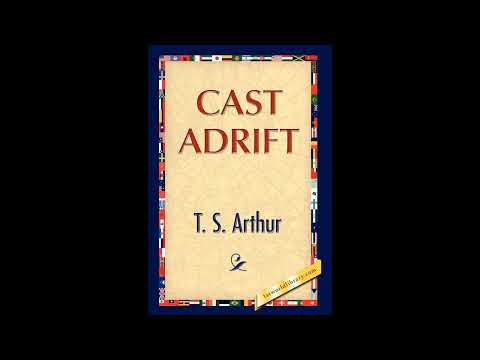 Cast Adrift by T S Arthur — free full audiobook
