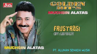 Download lagu MUCHSIN ALATAS -   FRUSTRASI (  Video Musik ) HD mp3