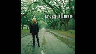 I Can`t Be  Satisfied  Gregg Allman