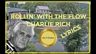 Rollin&#39; With the Flow ~ Charlie Rich ~ lyrics&#39;