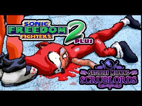 Saturday Morning Scrublords - Sonic Freedom Fighters 2 Plus