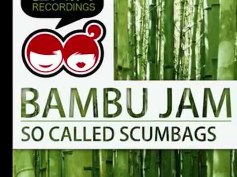 So Called Scumbags - Bambu Jam (Original Mix)