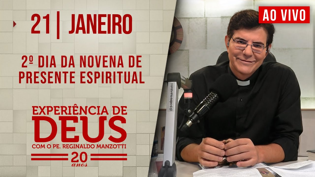 EXPERIÊNCIA DE DEUS | 21/01/25 | 2° DIA DA NOVENA DE PRESENTE ESPIRITUAL