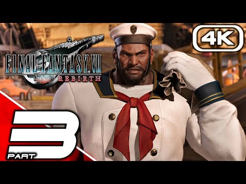 FINAL FANTASY 7 REBIRTH Gameplay Walkthrough Part 3 (FULL GAME 4K 60FPS) No Commentary