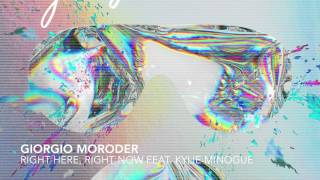Giorgio Moroder - Right Here, Right Now Feat. Kylie Minogue
