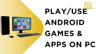 Google Play Store on PC, Laptop | Play Android Games on your Computer | Install Android Apps on PC