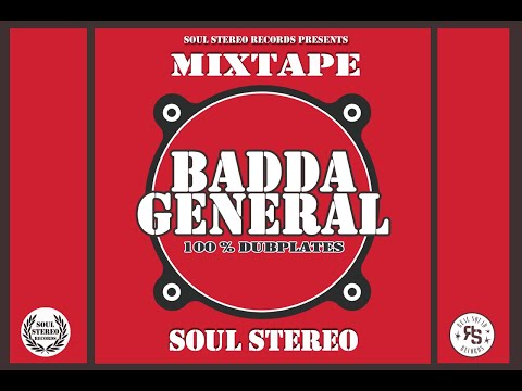 ???? Badda General ???????? Dubplates ???? Mixtape by Soul Stereo 2021.
