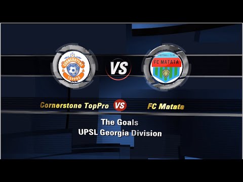 Cornerstone TopPro vs FC Matata - The Goals