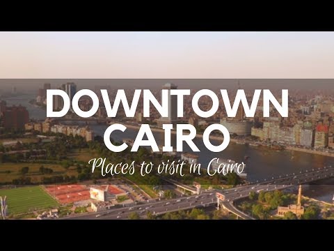 Downtown, Cairo, Egypt - The Urban Center of Cairo