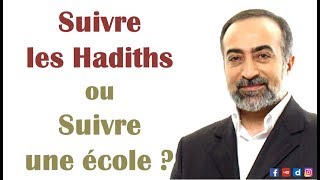 Suivre les hadiths ou suivre une école ? - Shaykh Ebubekir Sifil
