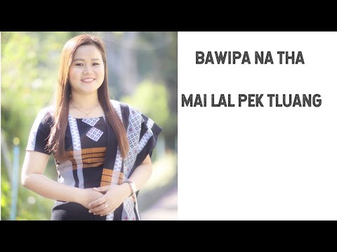 Bawipa Na Tha  // Mai Lal Pek Tluang Official