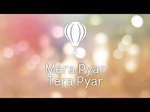 MERA PYAR TERA PYAR KARAOKE with lyrics