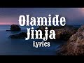 olamide - Jinja (lyrics).           #olamide #empire #jinja