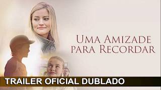 Um Amizade para Recordar 2024 Trailer Oficial Dublado