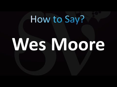 How to Pronounce Wes Moore (Correctly!)