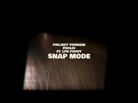 Foolio & Project Youngin FT LPB Poody “ Snap Mode” Official Video