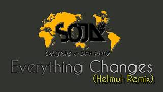 S.O.J.A - Everything Changes (Helmut Version) [HD]