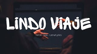 Tercer Cielo - Lindo Viaje (Letra/Lyrics)