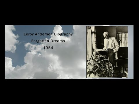 Leroy Anderson official Biography - Forgotten Dreams - 1954