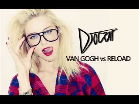 Dimitri Vegas & Like Mike vs Afrojack vs Sebatian Ingrosso - Van Gogh vs Reload (DJocar Remake)