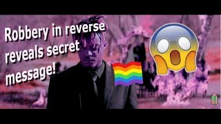 Juice WRLD - Robbery *In Reverse* Secret message!