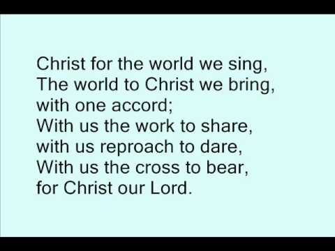 "Christ for the World We Sing" from "In Search of the Lord's Way"