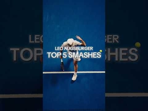 TOP 5 LEO AUGSBURGER SMASHES ☄️🎾