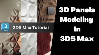3D Panels Modeling In 3DS Max: Step By Step Tutorial