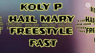 KOLY P HAIL MARY FAST