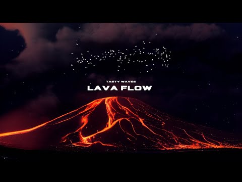 Tasty Waves - Lava Flow (Official Music Video)