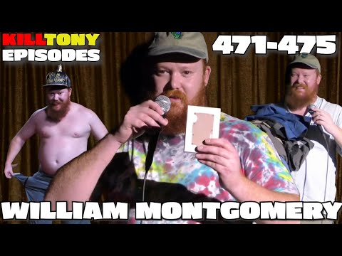 William Montgomery -  Kill Tony Episodes -  (471-475)