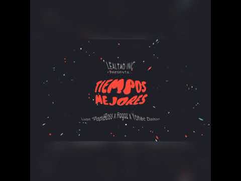 Tiempos Mejores (Ft. Ragaz & Yonec Dalton)