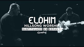 Elohim - Hillsong Worship [subtitulado en español]