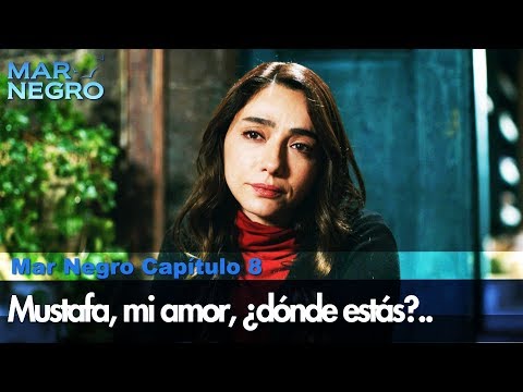 Mustafa, my love, where are you? - Black Sea The Scenes