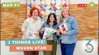 *LIVE* 3 Things Live: Discover Your Quilting Style + Easy Star Techniques to Try