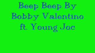 Beep Beep by Bobby Valentino w/lyrics in side bar